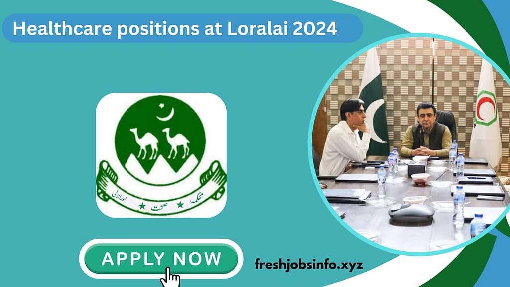 healthcare positions at Loralai