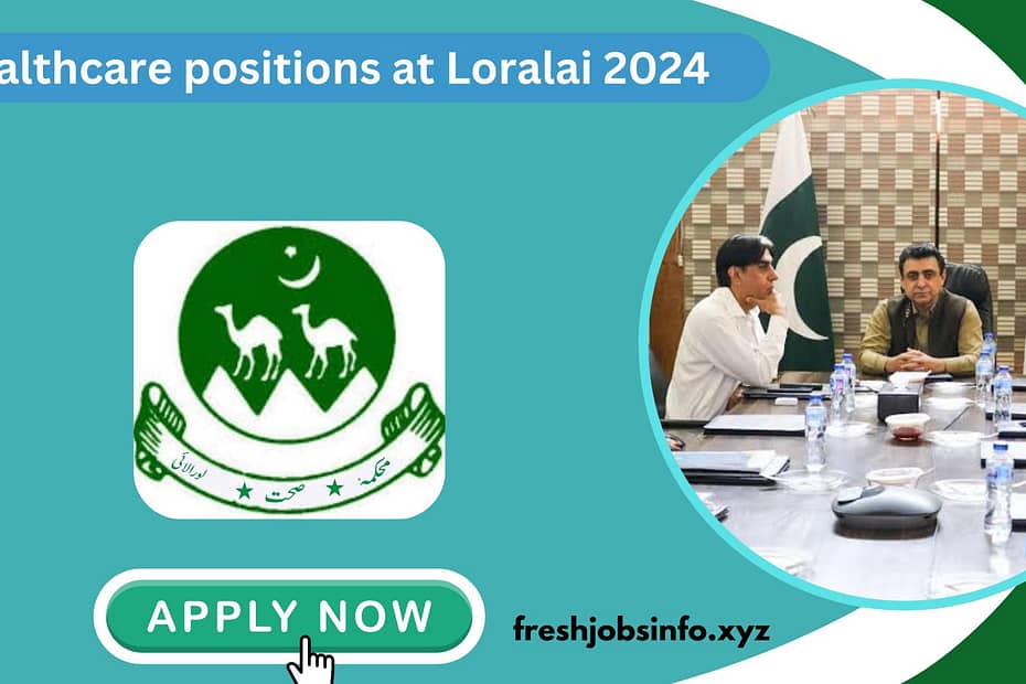 healthcare positions at Loralai